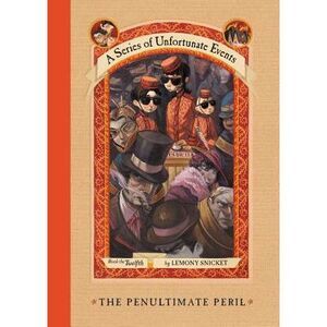 A Series of Unfortunate Events #12: The Penultimate Peril -- Lemony Snicket